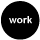 work